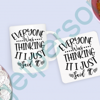 “Everyone Was Thinking It” Mug & Coaster Set