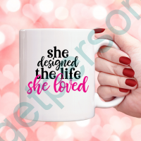 “Designed the Life” Ceramic Mug