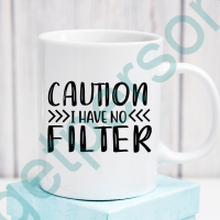 “No Filter” Ceramic Mug