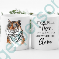 “Never Rile a Tiger” Ceramic Mug