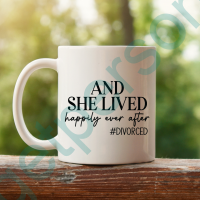 “And She Lived Happily Ever After” Ceramic Mug