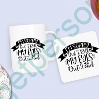 “I’m Sorry Did I Roll My Eyes Out Loud” Mug & Coaster Set