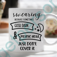 “Swearing, Because Sometimes” Ceramic Mug