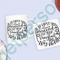 “If at First You Don’t Succeed” Mug & Coaster Set