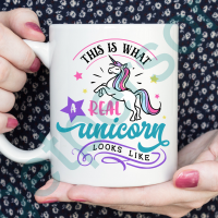 “This is what a Real Unicorn Looks Likes” Ceramic Mug