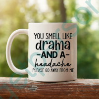 “You Smell like Drama” Ceramic Mug